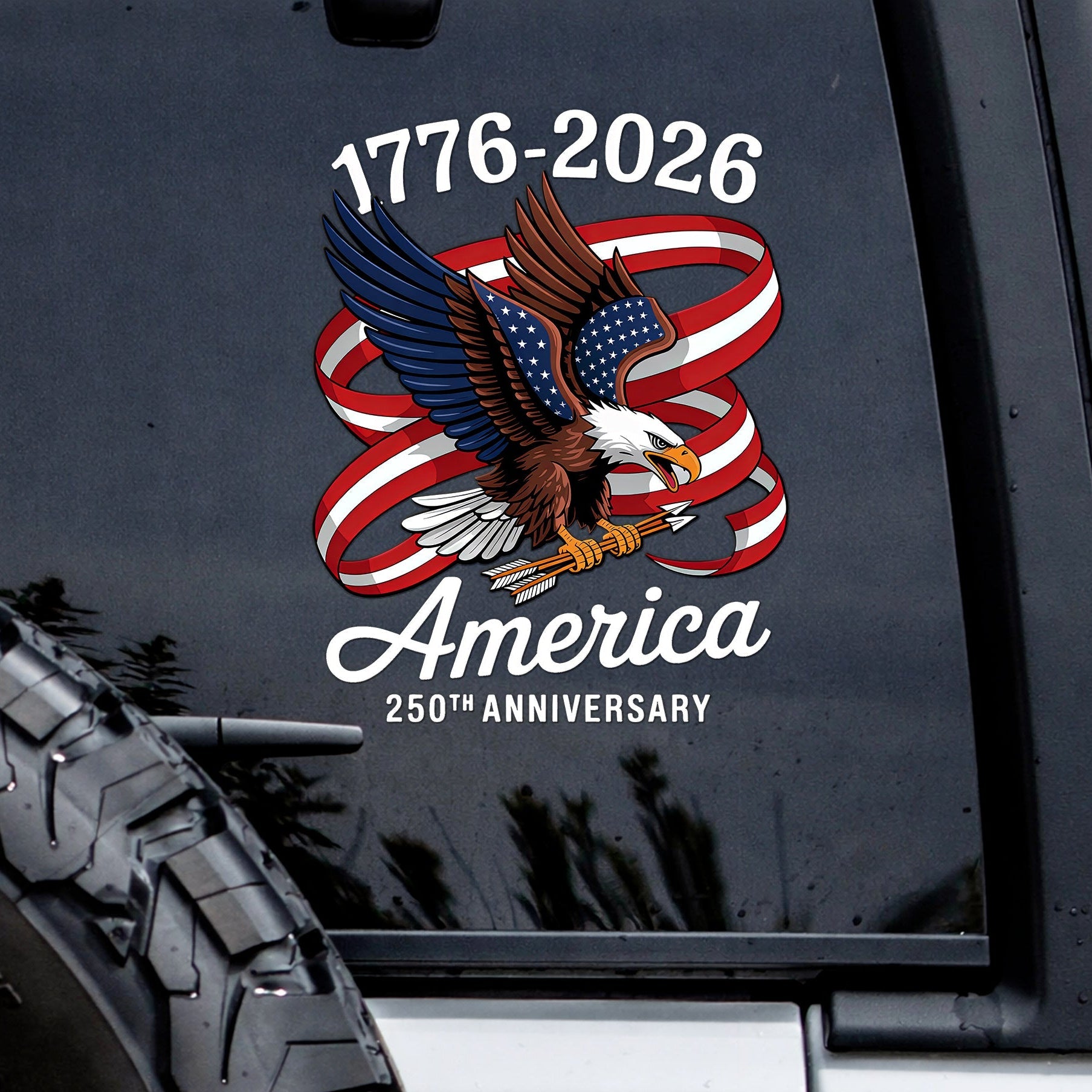 🔥 LIMITED TIME OFFER - USA Eagle Flag 250th Anniversary High Quality UV DTF 3D Decal